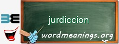WordMeaning blackboard for jurdiccion